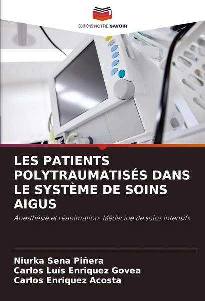 LES Patients PolytraumatisÉS Dans LE SystÈMe DE Soins Aigus PiñEra (U. A.) Buch-image