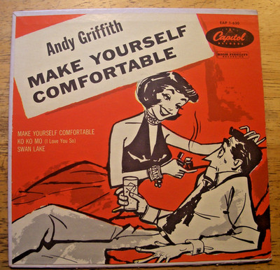 ANDY GRIFFITH ~ MAKE YOURSELF COMFORTABLE~ 1956 ~ 45 RPM E P  RECORD EX COVER EX