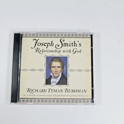 Joseph Smith's Relationship With God Richard Lyman Bushman Music CD Set - 2 CDs