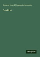 Solomon Second Thoughts Schoolmaster | Quodlibet | Taschenbuch | Englisch (2025)