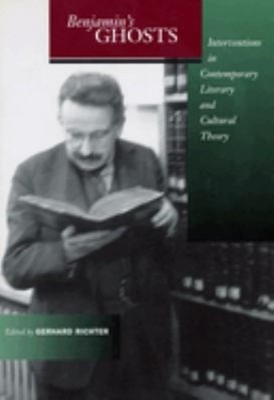 Benjamins Geister: Interventionen In Zeitgenössischer Literatur Und Cu