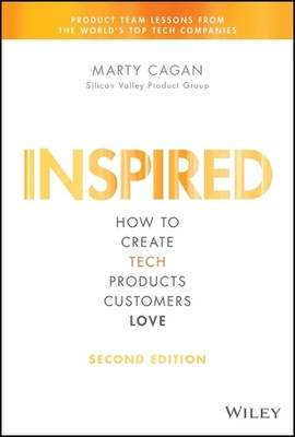 Inspired: How to Create Tech Products Customers Love by Marty Cagan (English) Ha