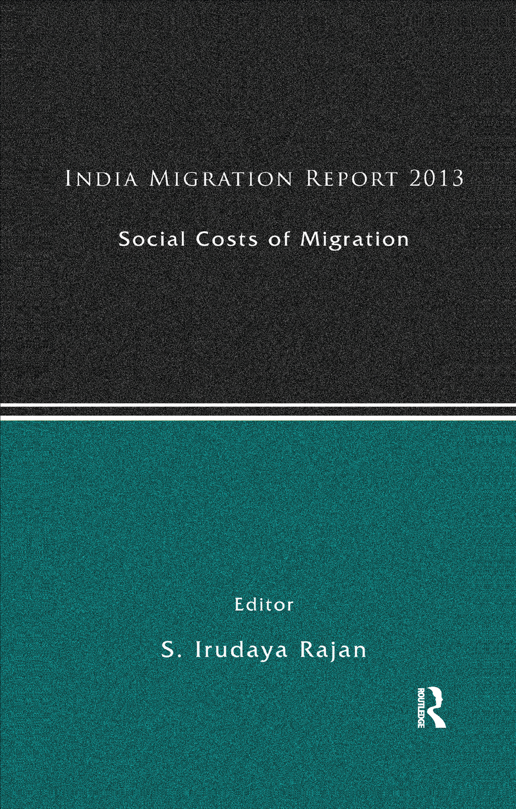 India Migration Report 2013