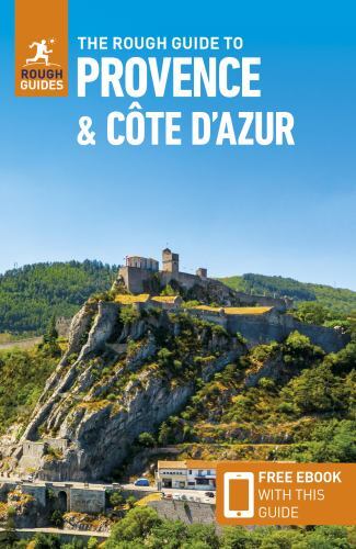 Rough Guide to Provence and the Cote d'Azur: Travel Guide with EBook by Rough...