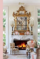 Gracious Home: Cultivating a Spirit of Welcome by Melissa Lester Hardcover Book