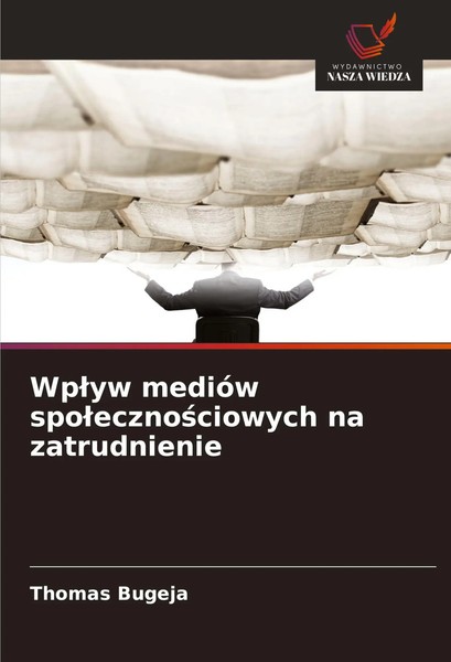 Thomas Bugeja | Wp¿Yw MedióW Spo¿Eczno¿Ciowych Na Zatrudnienie | Taschenbuch-image
