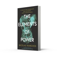 The Elements of Power: A Story of War, Technology and the Dirtiest Supply PB
