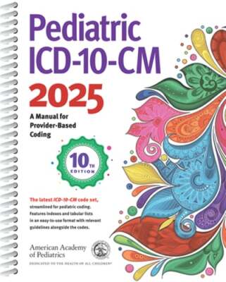 Pediatric ICD-10-CM 2025 by Aap Committee on Coding and Nomenclature: New