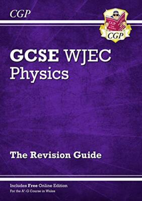 New WJEC GCSE Physics Revision Guide (with Online Edition) By CG