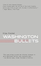 Washington Bullets: A History of the CIA, Coups, and Assassinations by Vijay Pra
