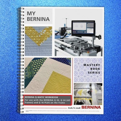 BERNINA Q-MATIC Workbook for Q 20 Q 24 Q20 Q24 Q16 PLUS on Frame, CLOSURE