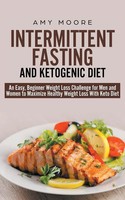 Intermittent-Fasting And Ketogenic-Diet Amy Moore Taschenbuch Englisch 2019