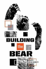Building The Bear: A Mid-Major Fundraising St... 9780692992272 by Gerrity, Brian