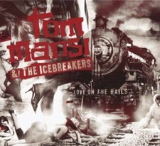 Mansi,Tom & Icebreakers,the - Love on the Rai...