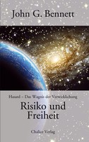 Risiko Und Freiheit John G. Bennett