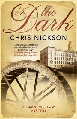 To The Dark by Chris Nickson HARDBACK 9780727892454