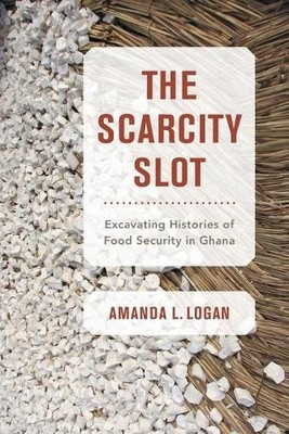 The Scarcity Slot by Amanda L. Logan - 9780520343757