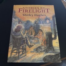 Stories by Firelight by Shirley Hughes (1993, Hardcover)