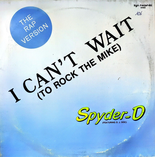 Spyder-D Feat D.J Doc - I Can't Wait - 1986 - Vinyle 12