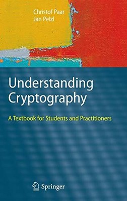 Understanding Cryptography: A Textbook for Students and by Pelzl, Jan 3642041000