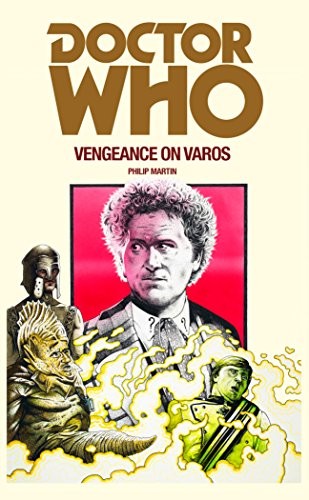 Doctor Who: Vengeance on Varos (Doctor Who (BBC)),Philip Martin