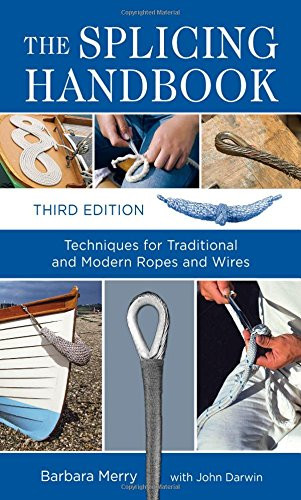 The Splicing Handbook, Third Edition: Techniques For Modern... - Merry, Barbara