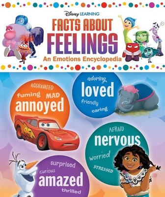 Facts about Feelings: An Emotions Encyclopedia (Disney Learning #2) Hardcover Bo