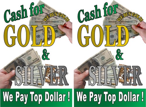 Cash for Gold Silver We Buy gold 18" x 24" advertising poster signs 2