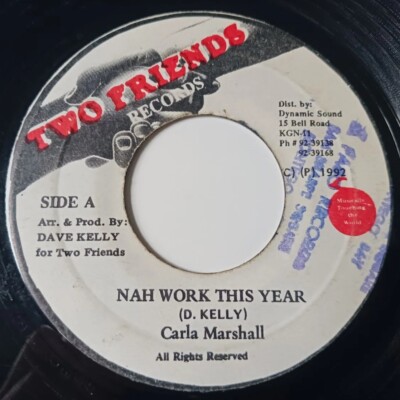 Carla Marshall - Nah Work This Year Vinyl 45 - 1992 Two Friends Records, Jamaica