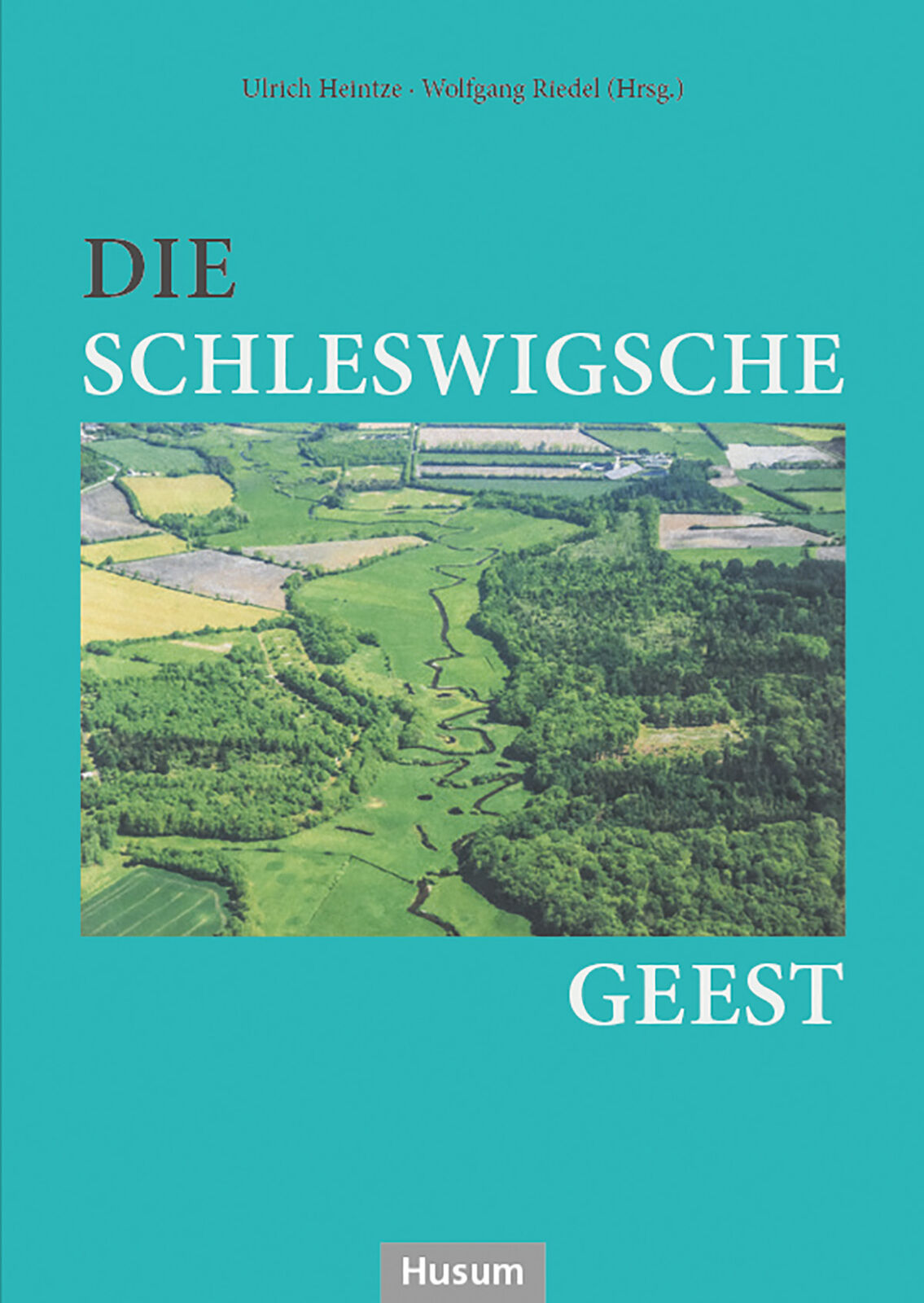Thumbnail - Ulrich Heintze; Wolfgang Riedel / Die Schleswigsche Geest