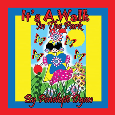 It's a Walk in the Park -  NEW Penelope Dyan 2021