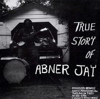 Abner Jay - True Story Of - Vinyl Record 12 Album - G3Z