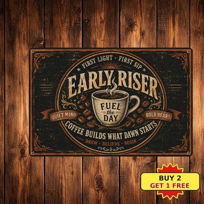 Early Riser Coffee Lover Coffee Mug Cafe Breakfast Bar Slogan Metal Sign 8x12