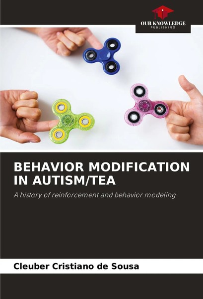 Cleuber Cristiano De Sousa | Behavior Modification IN Autism/Tea | Taschenbuch-image