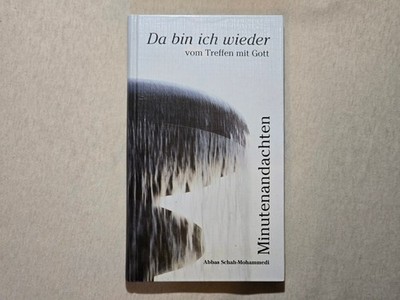 Da bin ich wieder vom Treffen mit Gott - Minutenandachten