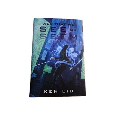 All That We See or Seem by Ken Liu The Broken Binding Limited Sci Fi Fantasy Sub