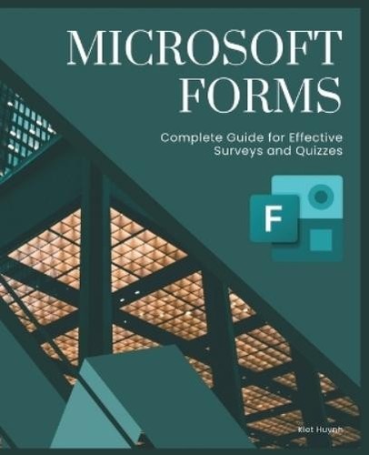 Kiet Huynh Microsoft Forms (Tascabile) 9798334739857 | eBay