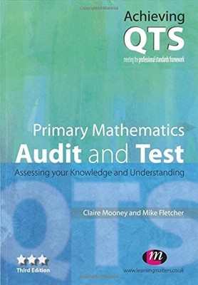 Primary Mathematics: Audit and Test (Achieving QTS Series),Mike 