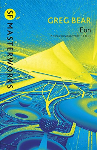 Eon: Greg Bear (S.F. MASTERWORKS) - Bear, Greg