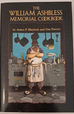 The William Ashbless Memorial Cookbook by James Blaylock & Tim Powers HC/DJ