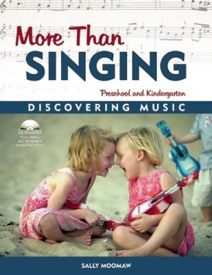 More Than Singing: Discovering Music in Preschool and Kindergarten - GOOD