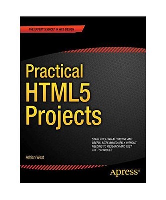 Practical Html5 Projects, Adrian W West