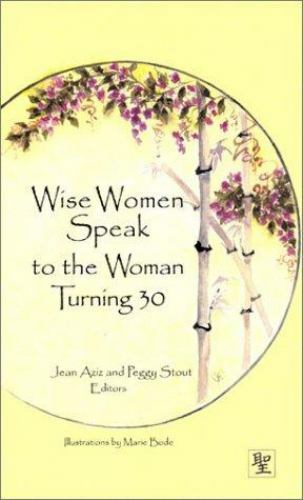 Wise Women Speak to the Woman Turning 30 [With Ribbon Marker]