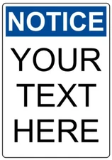 Custom Text Notice Sign  Weatherproof Aluminum 8"x12"