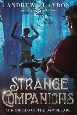 Strange Companions (Chronicles of the Dawnblade) - Taschenbuch NEU Brogan, Stuart