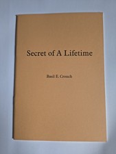 Secret of A Lifetime by Basil E. Crouch by Finbarr