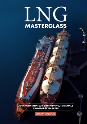 LNG Masterclass: Advanced Strategies in Shipping, Terminals, and 