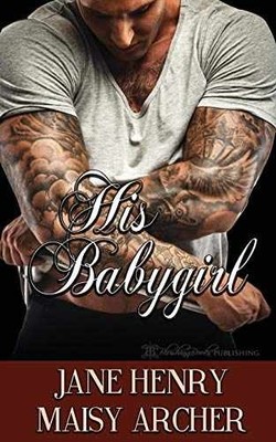 His Babygirl (Boston Doms) - Paperback, by Henry Jane Archer Maisy - Very Good