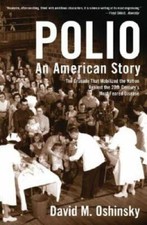 Polio: An American Story - Paperback By Oshinsky, David M. - VERY GOOD