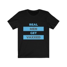 Real Men Get Vaxxed Vaccination t-Shirt Pandemic Shot 